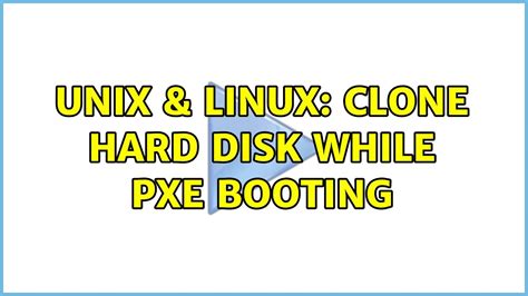 clone disk while pxe booting